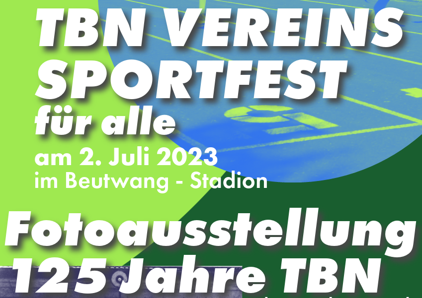 TBN Vereinssportfest & Fotoausstellung 125 Jahre TBN